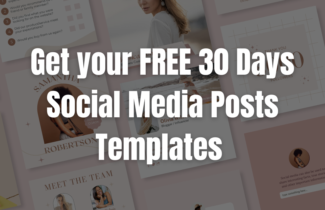 Get your FREE 30 Days Social Media Posts Templates